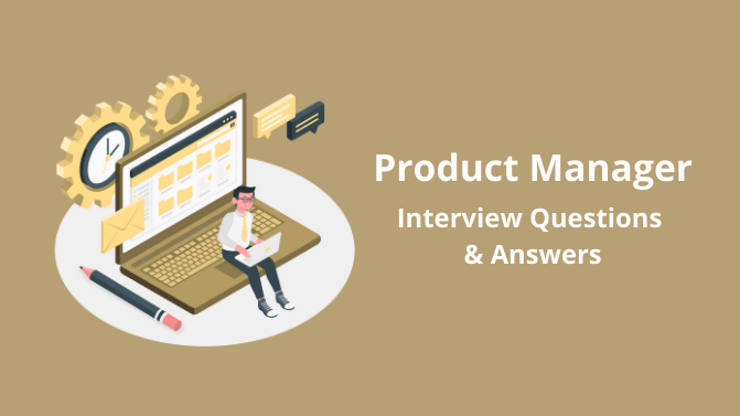 Product Manager Interview Questions And Answers 2023 Hackertrail